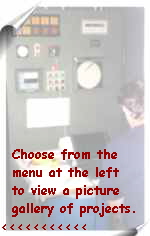 Choose from the
  menu at the left
  to view a picture
  gallery of projects.
<<<<<<<<<<<